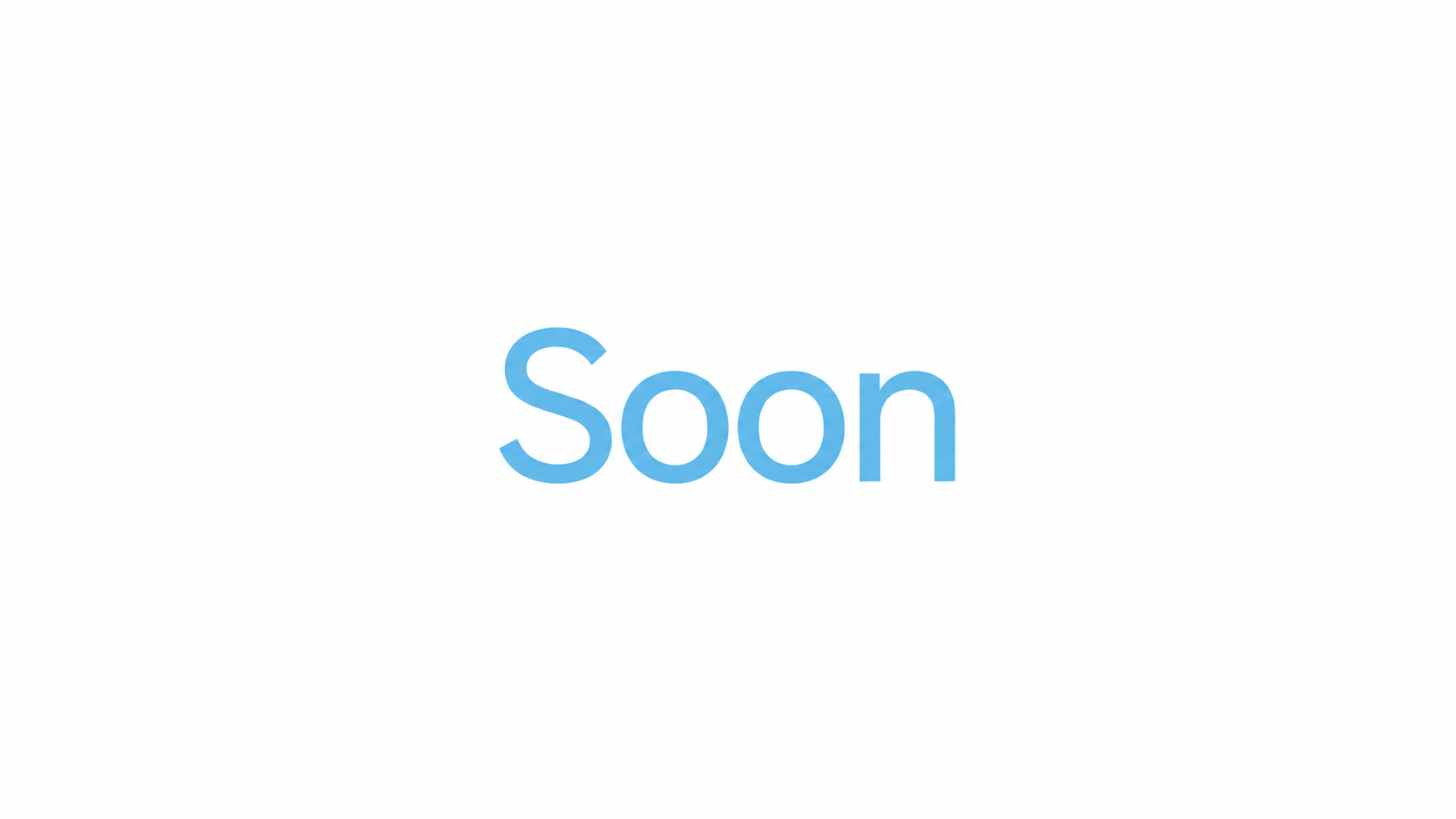 Soon